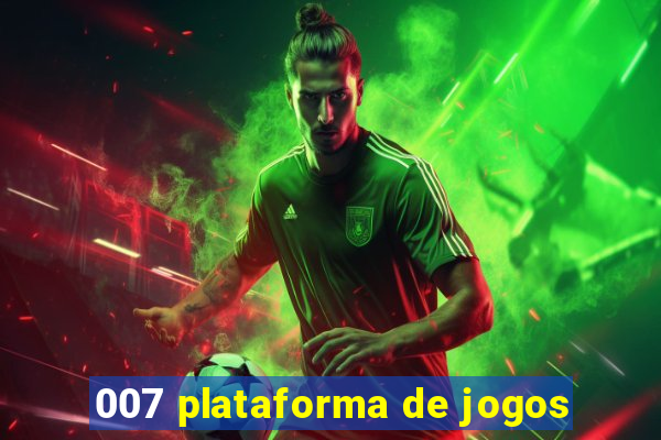 007 plataforma de jogos